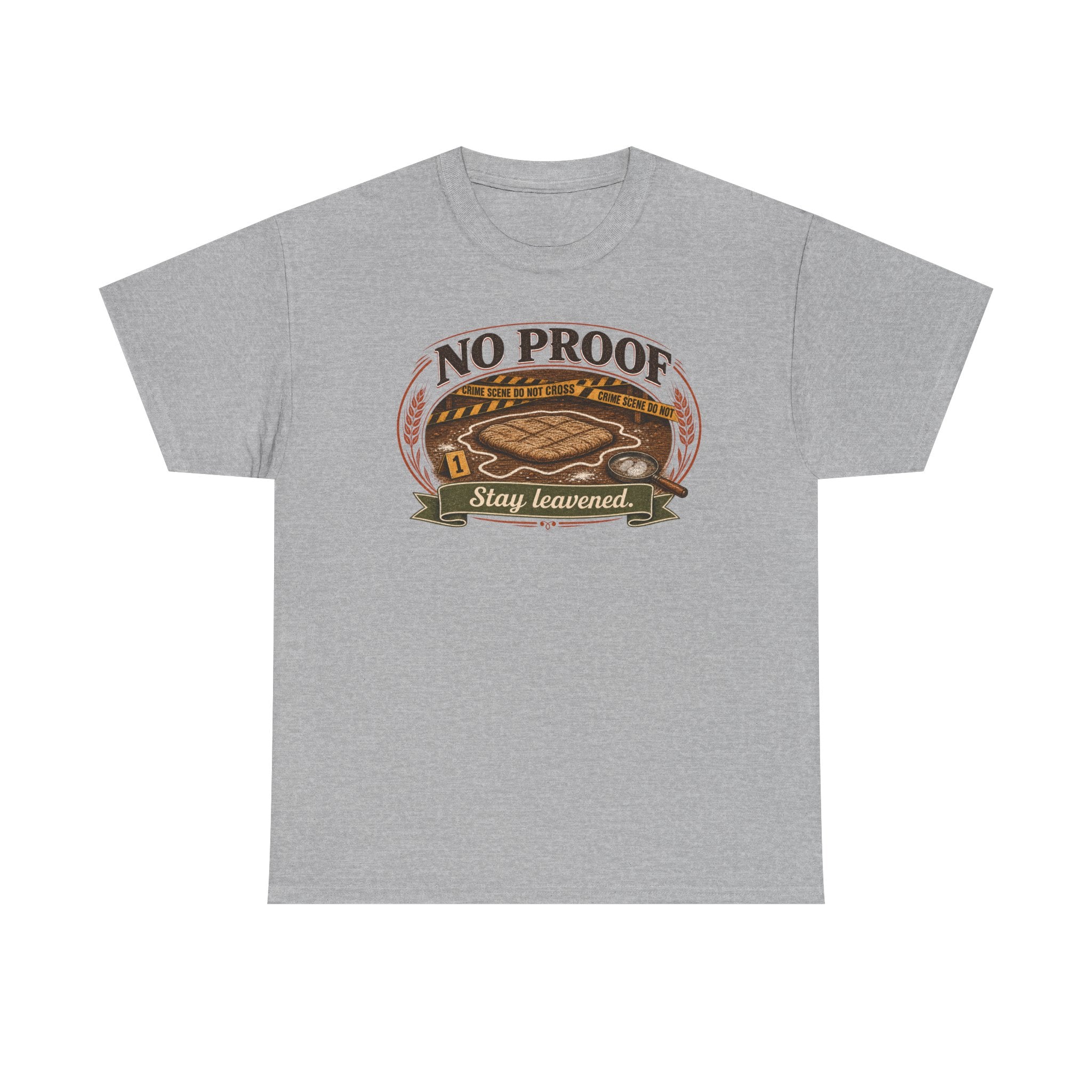 No Proof Stay Leavened T-Shirt — Vintage Bread Baker Tee