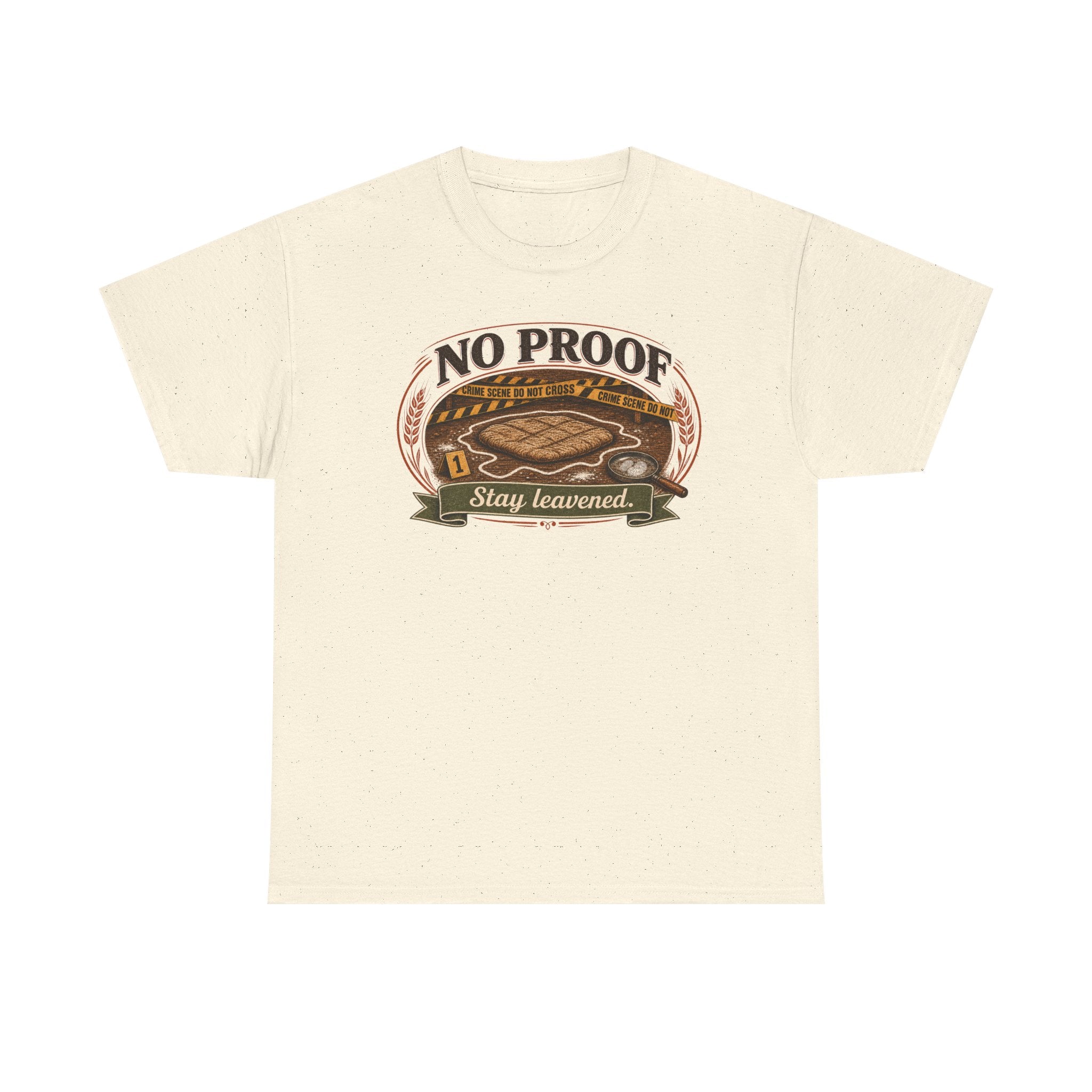 No Proof Stay Leavened T-Shirt — Vintage Bread Baker Tee